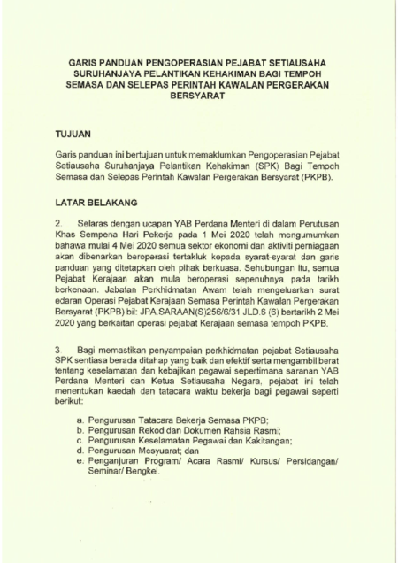 Garis panduan ini bertujuan untuk memaklumkan Pengoperasian Pejabat Setiausaha Suruhanjaya Pelantikan Kehakiman (SPK) bagi tempo